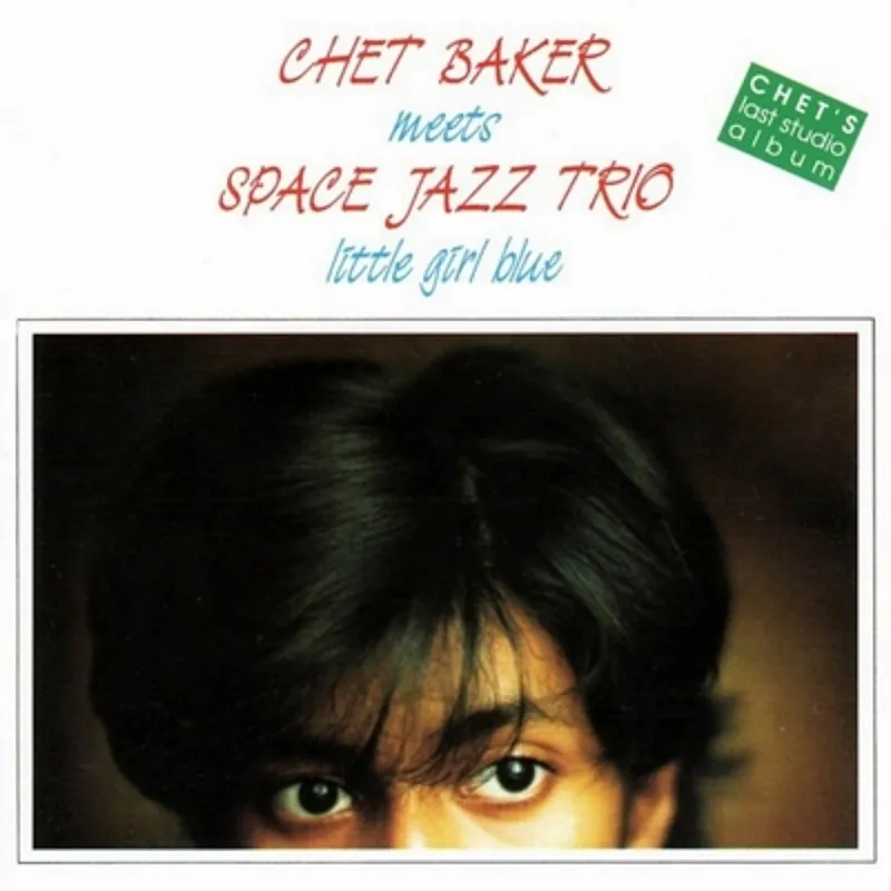 Chet Baker: Little Girl Blue (Used Vinyl LP) | Freebird Records Hot Deal