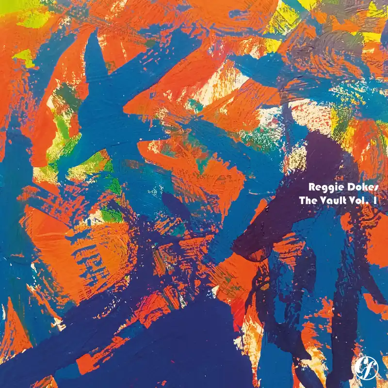 Buy Today Reggie Dokes: The Vault Vol. 1 (Vinyl 2xLP) | Freebird Records