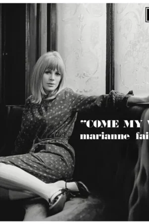 Marianne Faithfull: Come My... (Vinyl LP) | Freebird Records Don’t Miss Out