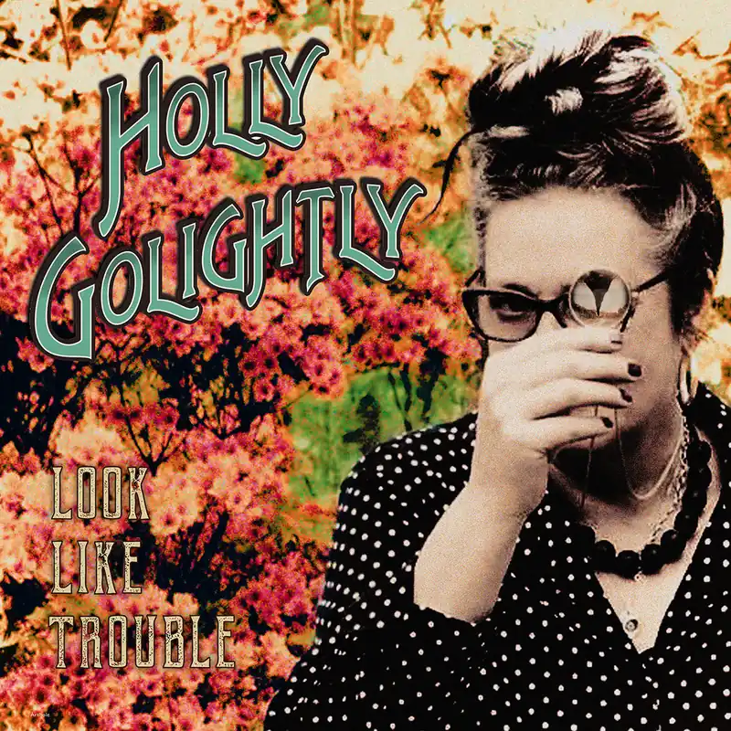 Fresh Stock Holly Golightly: Look Like Trouble (CD) | Freebird Records