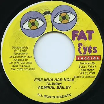 ReggaeCollector.com - Admiral Bailey - Fire Inna Har Hole (Fat Eyes) Hassle-Free Returns