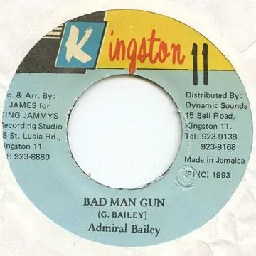 Buy Direct ReggaeCollector.com - Admiral Bailey - Bad Man Gun (Kingston 11)