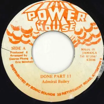 ReggaeCollector.com - Admiral Bailey - Done Part 2 (Power House) Certified