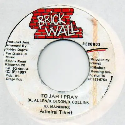 ReggaeCollector.com - Admiral Tibet - To Jah I Pray (Brickwall Records JM) Shop Now