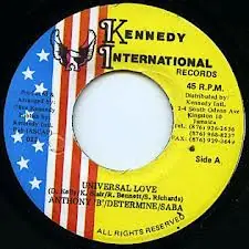 Best Price ReggaeCollector.com - Anthony B / Determine / Saba Tooth / Saba Tooth - Universal Love / Just Believe (Kennedy International Records JM)