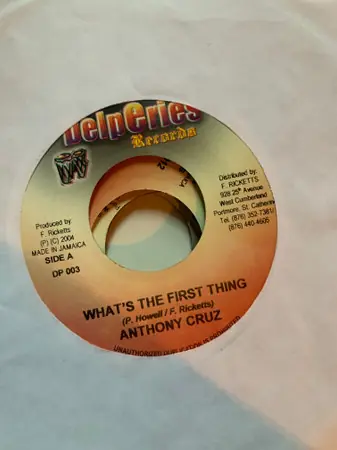 ReggaeCollector.com - Anthony Cruz - What's The First Thing (Delperies Records JM) Free Delivery
