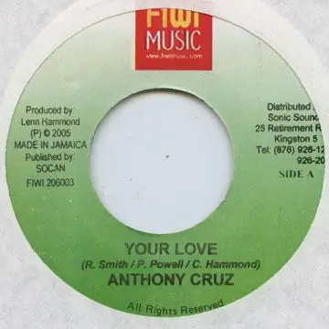 One Day Deal ReggaeCollector.com - Anthony Cruz - Your Love (Fi Wi Music)
