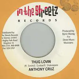 Crafted ReggaeCollector.com - Anthony Cruz - Thug Lovin (In The Streetz Records JM)