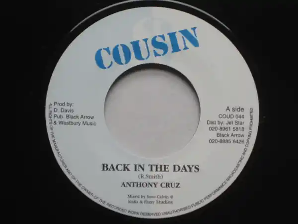 Free Delivery ReggaeCollector.com - Anthony Cruz / Mafia & Fluxy - Back In The Days / Stiff Front Rhythm (Cousin UK)