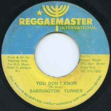 ReggaeCollector.com - Barrington Turner - You Don't Know (Reggae Master) Warranty Included