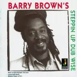 Professional Grade ReggaeCollector.com - Barry Brown - Steppin Up Dub Wise (Jamaican Recordings UK)