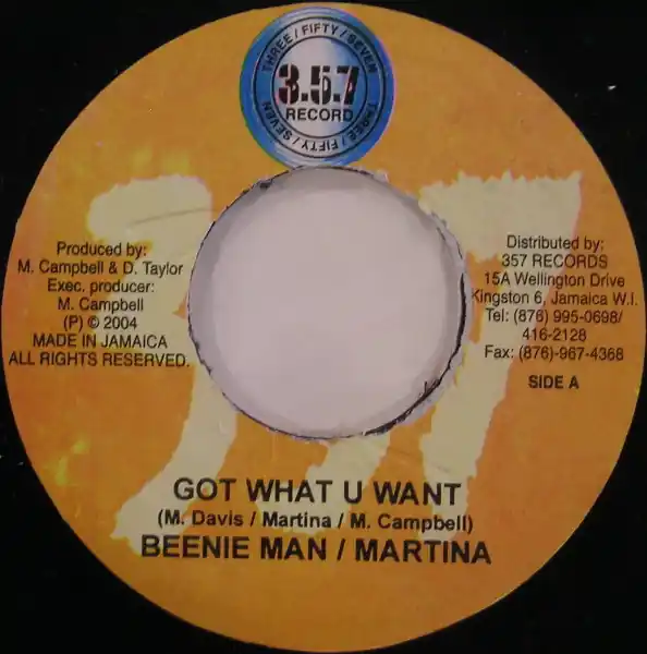 ReggaeCollector.com - Beenie Man / Martina - Got What U Want (357 Records JM) Low Price