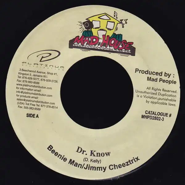 Certified ReggaeCollector.com - Beenie Man / Jimmy Cheeztrix - Dr. Know (Mad House JM)