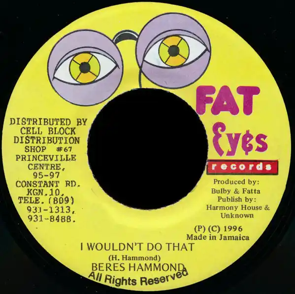 Seasonal Sale ReggaeCollector.com - Beres Hammond - I Wouldn't Do That (Fat Eyes Records JM)