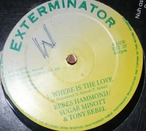 ReggaeCollector.com - Beres Hammond, Sugar Minott & Tony Rebel - Where Is The Love (Exterminator UK) Modern