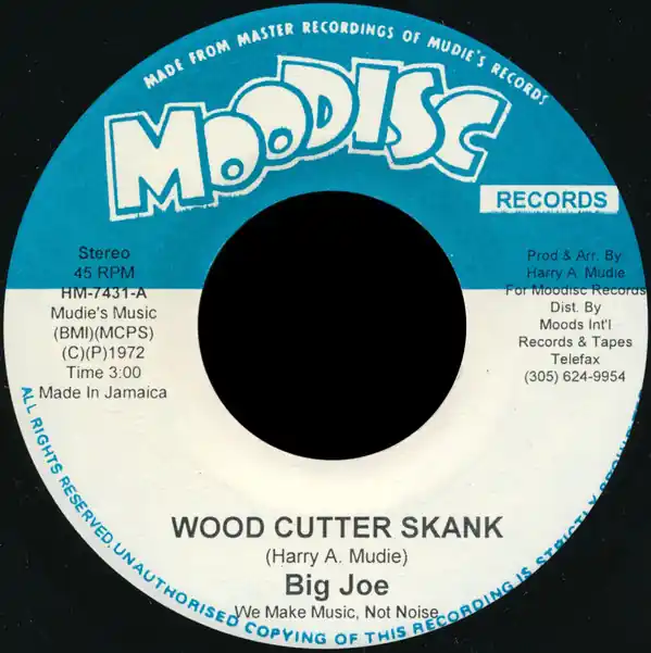 ReggaeCollector.com - Big Joe - Wood Cutter Skank (Moodisc Records US) Free Shipping