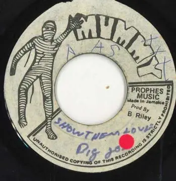 Fan Favorite ReggaeCollector.com - Big Joe - Show Them Love (Mummy)