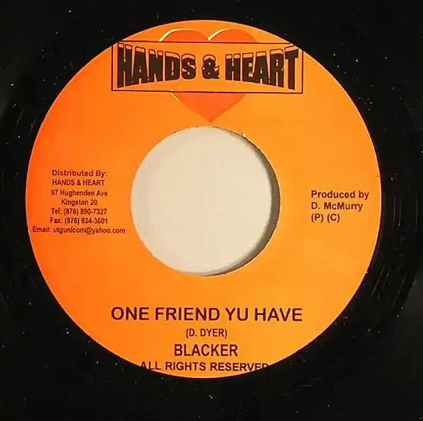 Modern ReggaeCollector.com - Black-er / Mr. Chumps - One Friend Yu Have/P.Y (Hands & Heart JM)