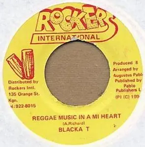 ReggaeCollector.com - Blacka T - Reggae Music In A Mi Heart (Rockers International JM) Time-Limited