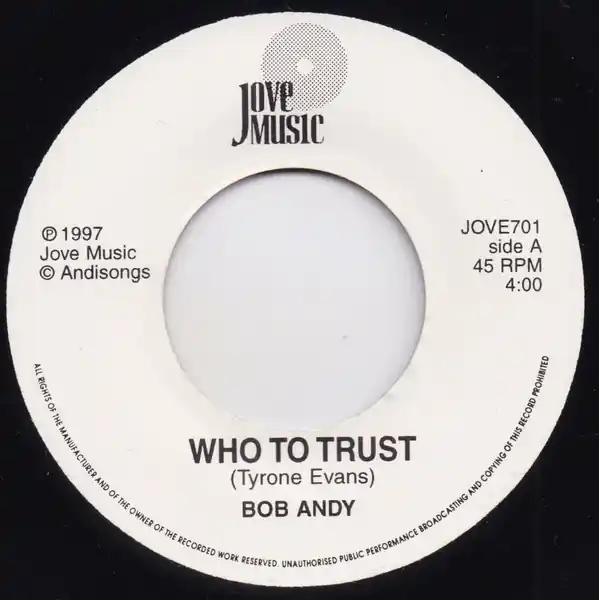 ReggaeCollector.com - Bob Andy - Who To Trust (Jove Music JM) Professional Grade