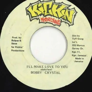 ReggaeCollector.com - Bobby Crystal - I'll Make Love To You (Kickin) Direct From Factory