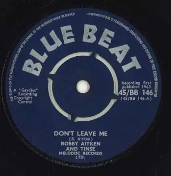 Top Pick ReggaeCollector.com - Bobby Aitken, Tense - Don't Leave Me (Blue Beat UK)