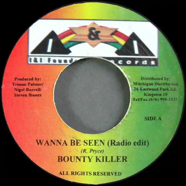 ReggaeCollector.com - Bounty Killer - Wanna Be Seen (I & I Foundation Records JM) Best Seller