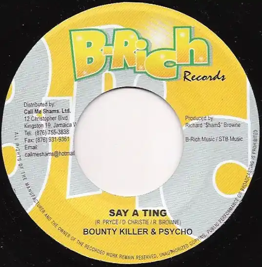 Hot Deal ReggaeCollector.com - Bounty Killer & Psycho Kid - Say A Ting (B-Rich Records JM)