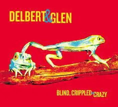 Instant Buy Buy Delbert & Glen : Blind, Crippled And Crazy (LP + LP, S/Sided, Etch) Online for a great price