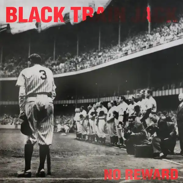 Flash Sale Buy Black Train Jack : No Reward (LP, Album, RE, 180) Online for a great price