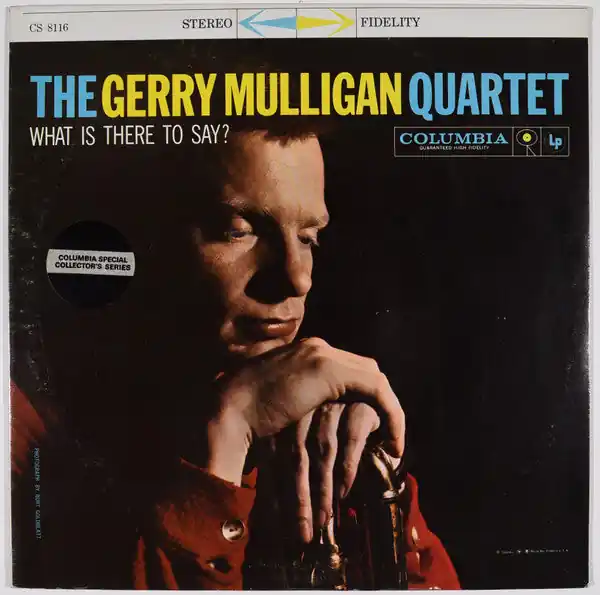 Buy The Gerry Mulligan Quartet* : What Is There To Say? (LP, Album, RE) Online for a great price Cheap