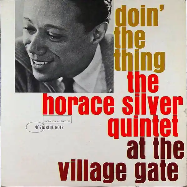 Save Now Buy The Horace Silver Quintet : Doin' The Thing - At The Village Gate (LP, Album, Mono) Online for a great price