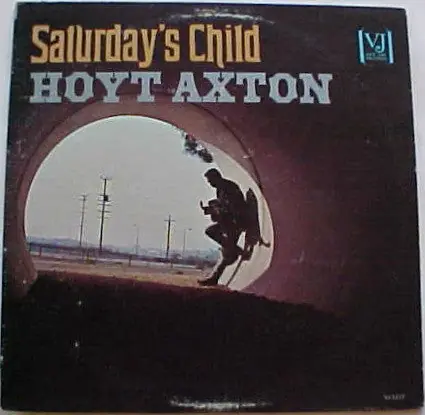 Weekend Sale Buy Hoyt Axton : Saturday's Child (LP, Album, Mono, Mon) Online for a great price