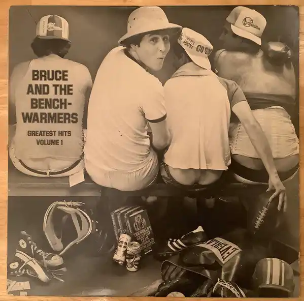 Last Chance Buy Bruce And The Benchwarmers : Bruce And The Benchwarmers Greatest Hits Volume 1 (LP, Album) Online for a great price