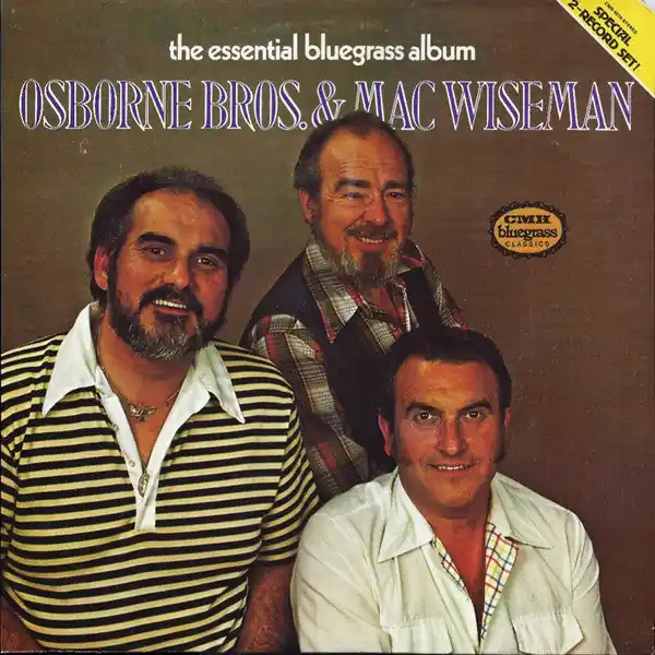 Fan Favorite Buy Osborne Bros.* & Mac Wiseman : The Essential Bluegrass Album (2xLP, Album, Comp) Online for a great price