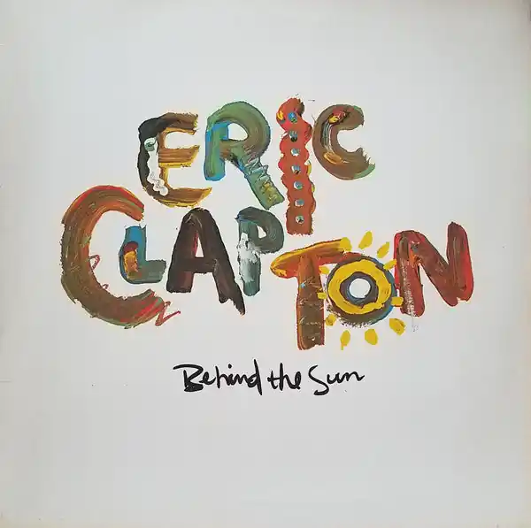 Buy Eric Clapton : Behind The Sun (LP, Album, All) Online for a great price Certified