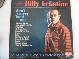 Holiday Sale Buy Billy Eckstine : Don't Worry 'Bout Me (LP, Album, Mono) Online for a great price