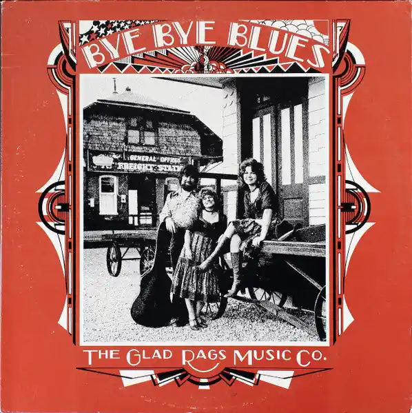 Fresh Stock Buy The Glad Rags : Bye Bye Blues (LP) Online for a great price
