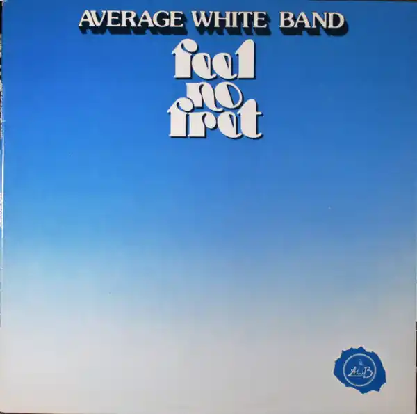 Today Only Buy Average White Band : Feel No Fret (LP, Album, Ric) Online for a great price