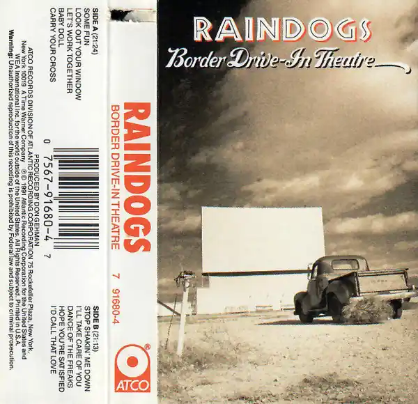 Buy Raindogs : Border Drive-In Theatre (Cass, Album, Dol) Online for a great price Save Now