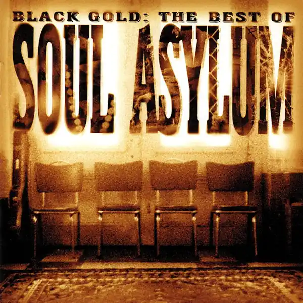 Buy Soul Asylum : Black Gold: The Best Of Soul Asylum (CD, Comp) Online for a great price Save Now