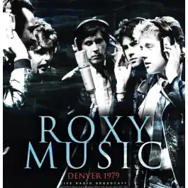 Roxy Music - Denver 1979 LP While Supplies Last