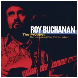 Super Sale Roy Buchanan \\u2013 The Prophet: The Unreleased First Polydor Album (Record Store Day BF 2021) 2LP LAST PIECES