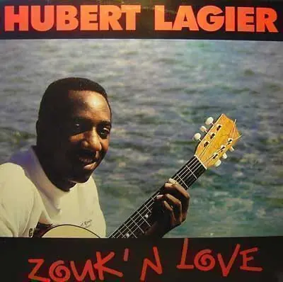 Hubert Lagier - Zouk'N Love (1990) Editor’s Pick