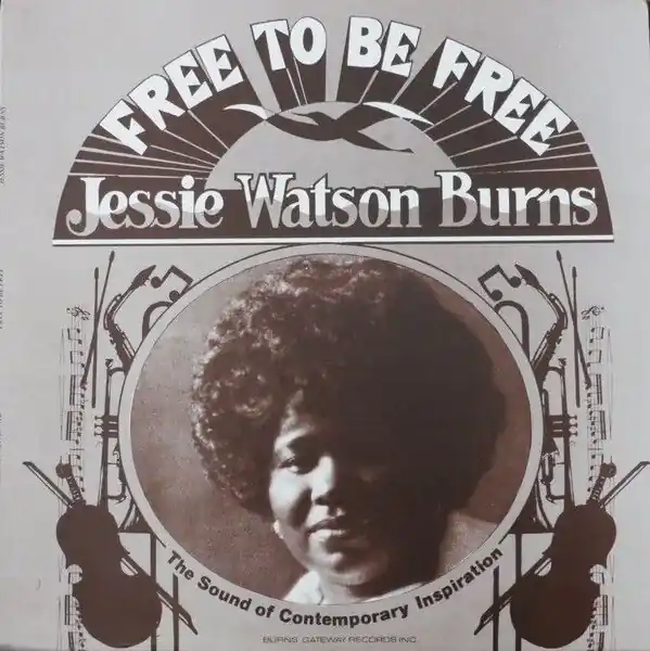 Jessie Watson Burns - Free To Be Free (1979) Instant Buy