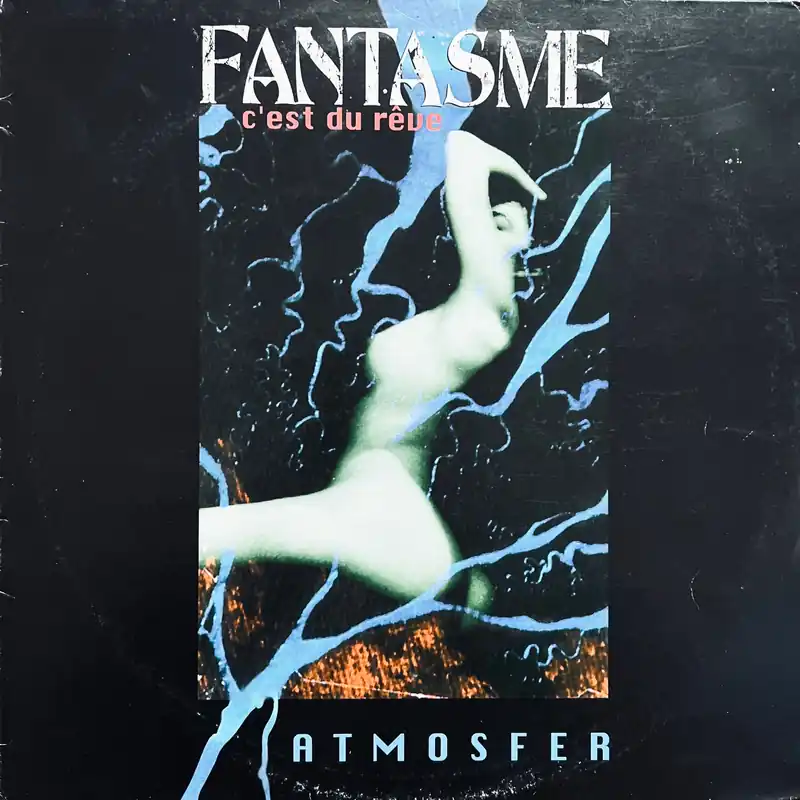 Trending Atmosfer - Fantasme (C'Est Du Rêve) (1993)