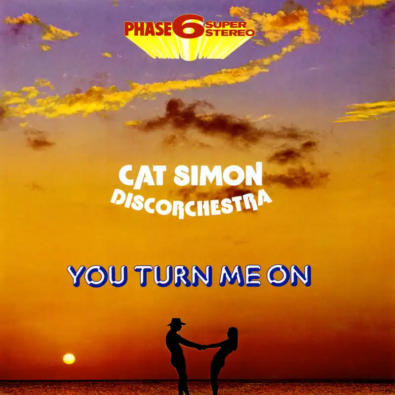 Cat Simon Discorchestra - You Turn Me On (1977) Direct From Factory