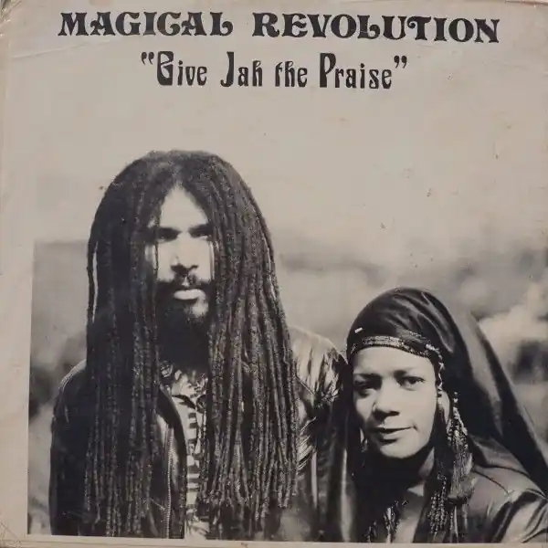 New Arrival Magical Revolution - Give Jah The Praise(1986)