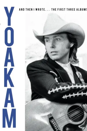 Big Sale And Then I Wrote... The First Three Albums Of The '90s (4CD) | Dwight Yoakam