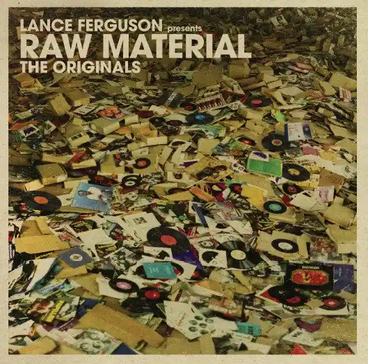 Lance Ferguson Presents Raw Material: The Originals (Vinyl) Crafted